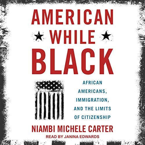 American While Black by Niambi Michele Carter