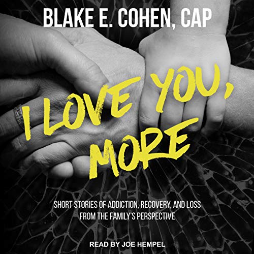 I Love You, More by Blake E. Cohen CAP