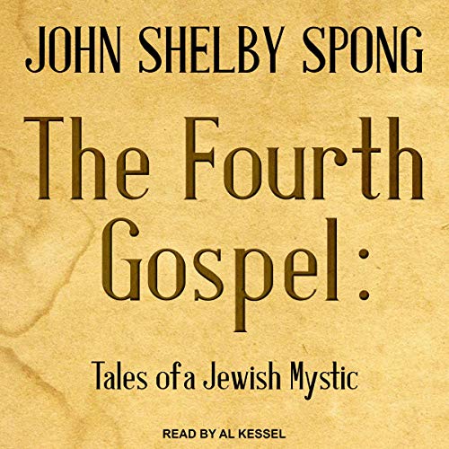 The Fourth Gospel by John Shelby Spong