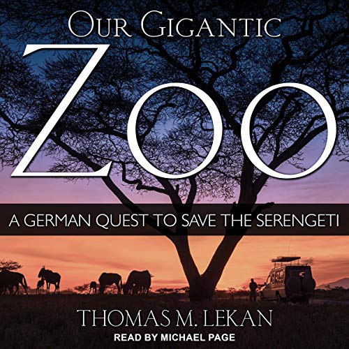 Our Gigantic Zoo by Thomas M. Lekan
