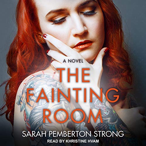 The Fainting Room by Sarah Pemberton Strong
