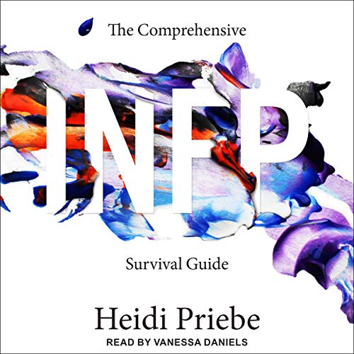 The Comprehensive INFP Survival Guide by Heidi Priebe