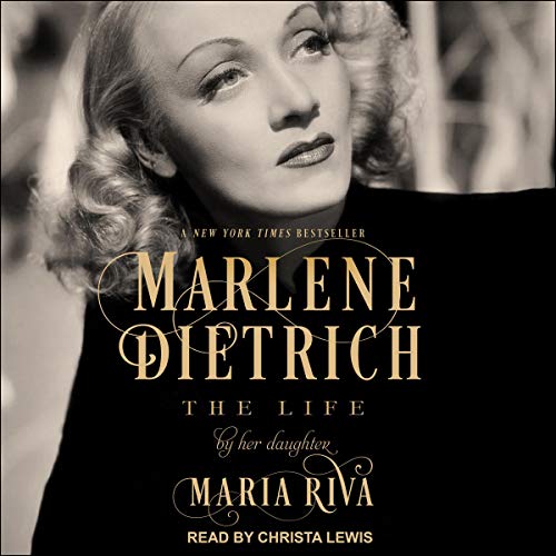 Marlene Dietrich by Maria Riva