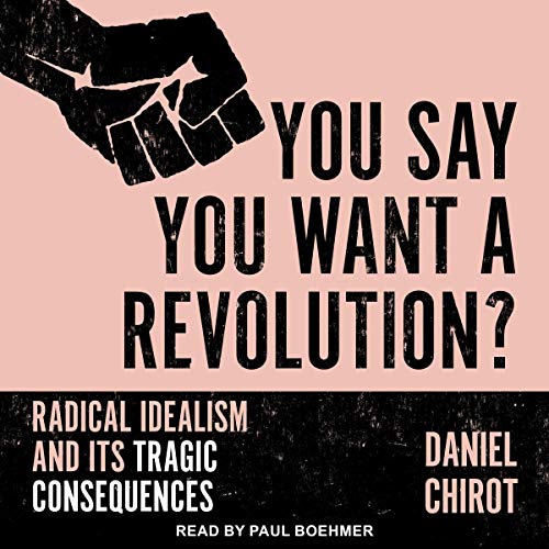 You Say You Want a Revolution? by Daniel Chirot
