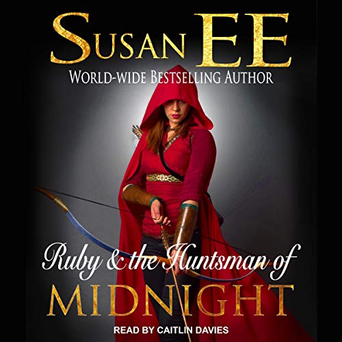 Ruby &amp; the Huntsman of Midnight by Susan EE