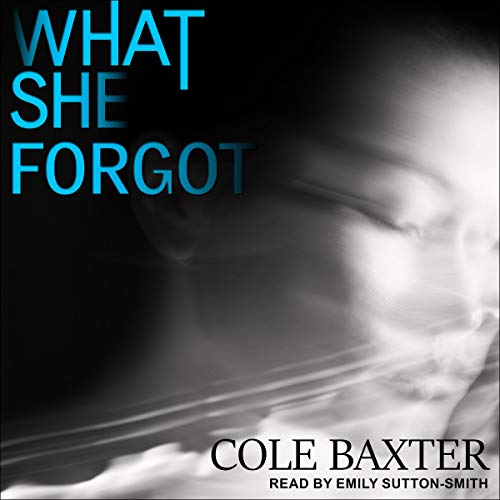What She Forgot by Cole Baxter