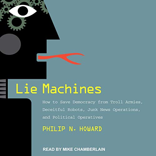 Lie Machines by Philip N. Howard