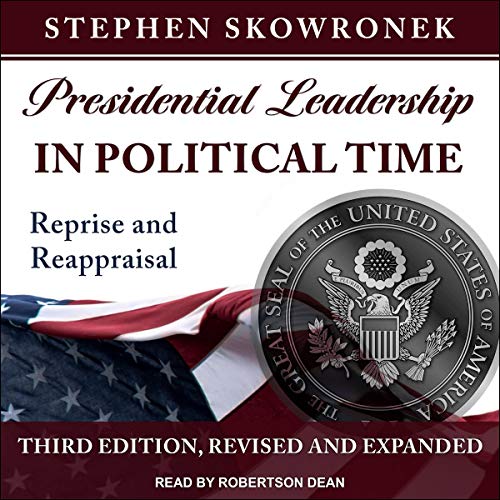 Presidential Leadership in Political Time