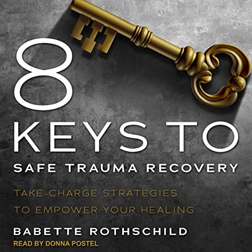 8 Keys to Safe Trauma Recovery