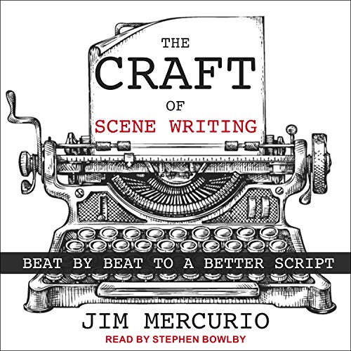 The Craft of Scene Writing by Jim Mercurio