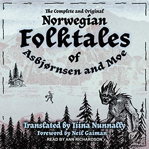 The Complete and Original Norwegian Folktales of Asbj&oslash;rnsen and Moe