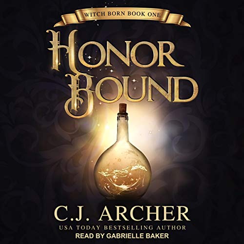 Honor Bound by C. J. Archer