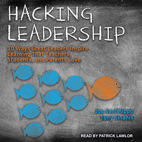 Hacking Leadership by Joe Sanfelippo