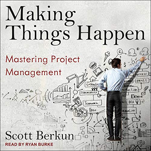 Making Things Happen by Scott Berkun