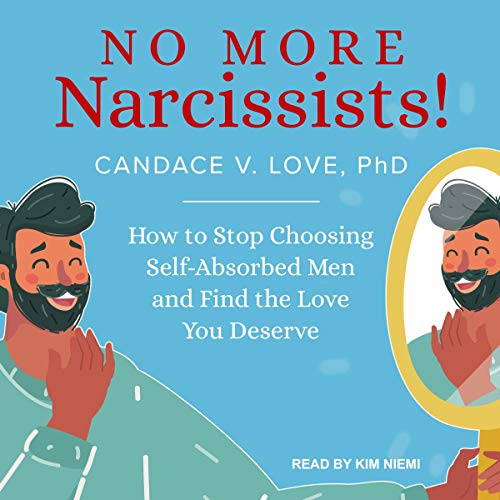 No More Narcissists! by Candace V. Love PhD