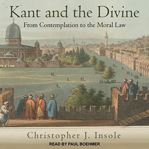 Kant and the Divine by Christopher J. Insole