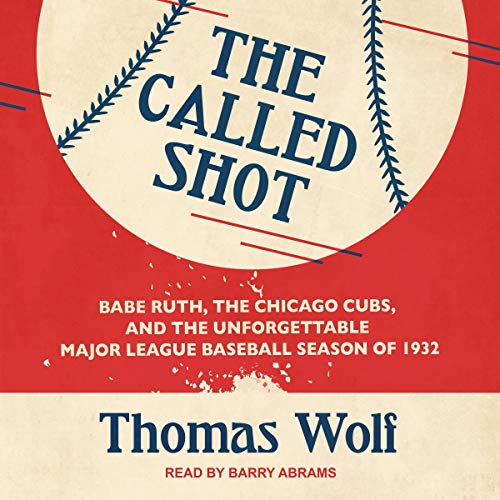 The Called Shot by Thomas Wolf