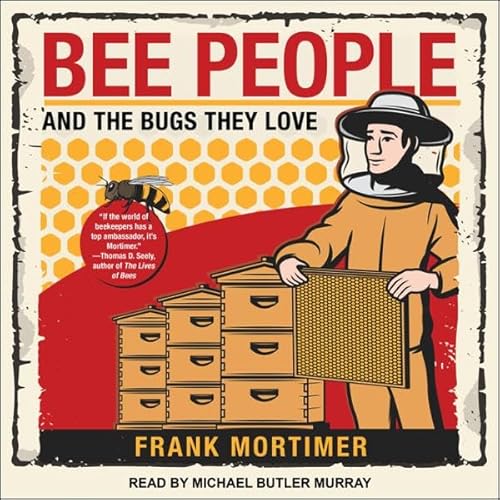 Bee People and the Bugs They Love by Frank Mortimer