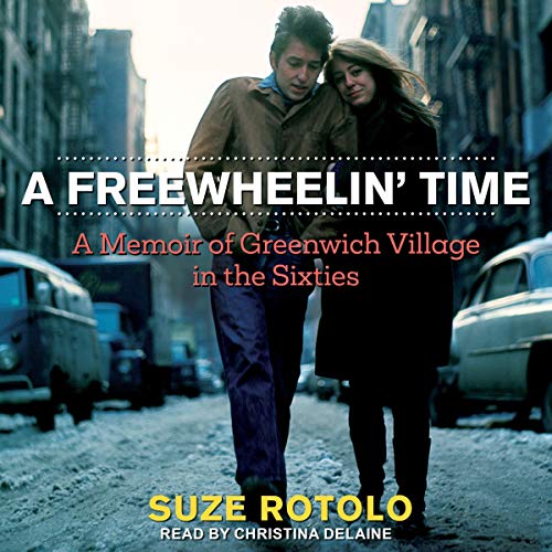 A Freewheelin' Time by Suze Rotolo