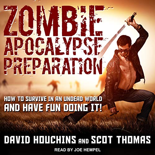 Zombie Apocalypse Preparation by David Houchins