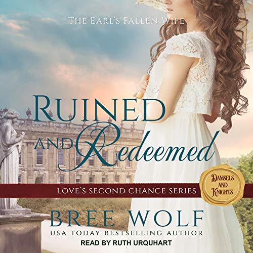 Ruined & Redeemed by Bree Wolf