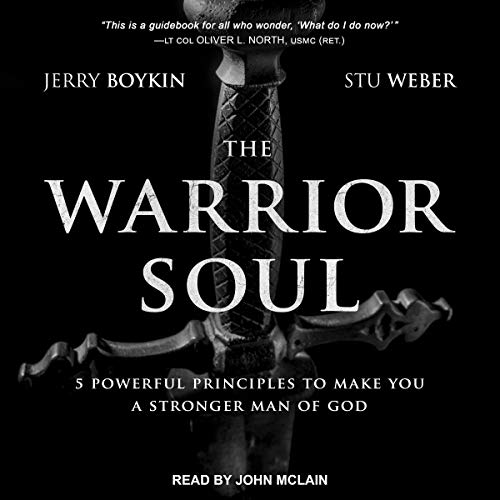 The Warrior Soul by Jerry Boykin