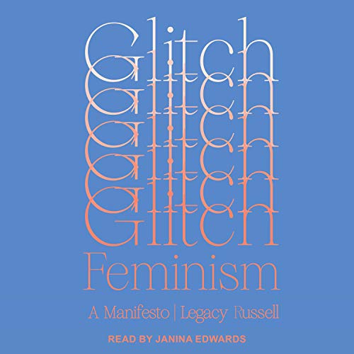 Glitch Feminism by Legacy Russell