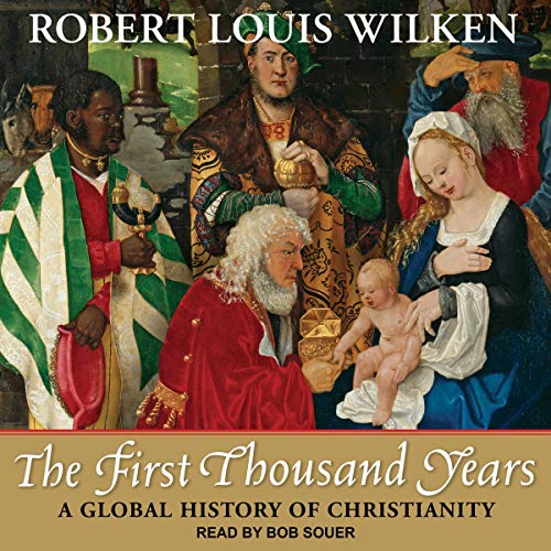 The First Thousand Years by Robert Louis Wilken