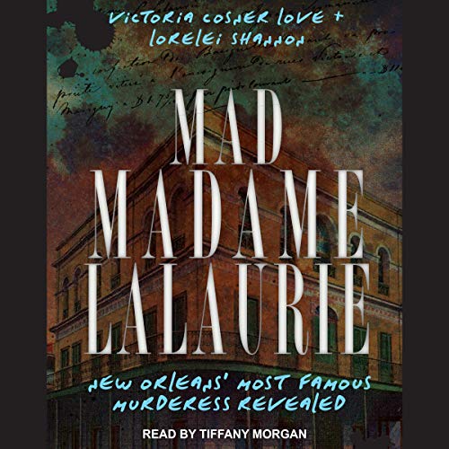 Mad Madame LaLaurie by Victoria Cosner Love