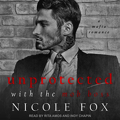 Unprotected with the Mob Boss by Nicole Fox