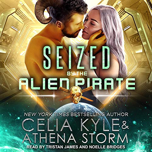 Seized by the Alien Pirate by Celia Kyle