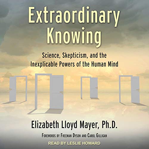 Extraordinary Knowing by Elizabeth Lloyd Mayer PhD