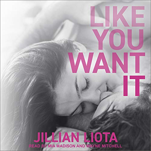 Like You Want It by Jillian Liota