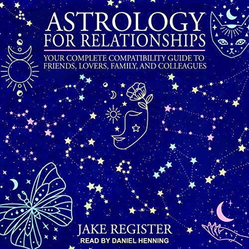 Astrology for Relationships by Jake Register