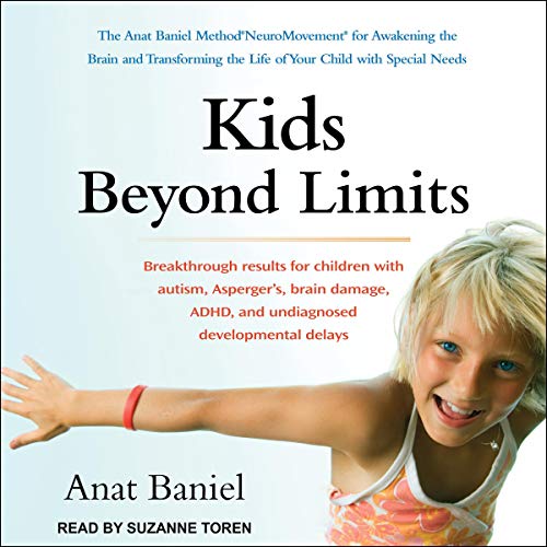 Kids Beyond Limits by Anat Baniel