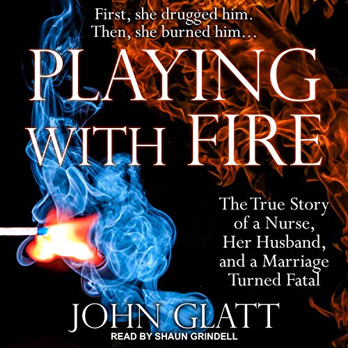 Playing with Fire by John Glatt