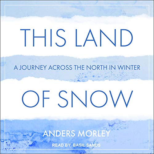 This Land of Snow by Anders Morley