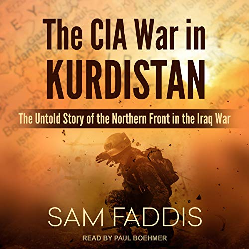 The CIA War in Kurdistan by Sam Faddis