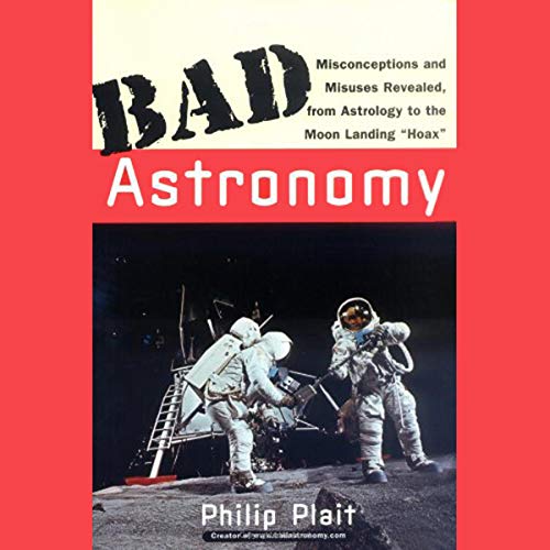 Bad Astronomy by Philip C. Plait