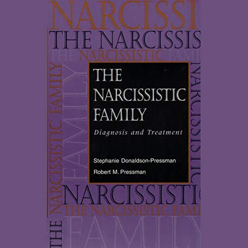 The Narcissistic Family by Robert M. Pressman