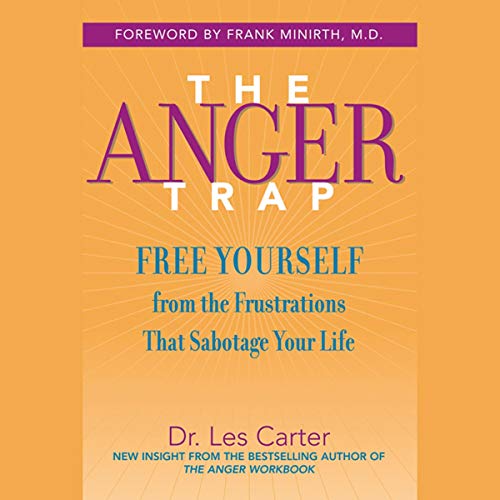 The Anger Trap by Frank Minirth