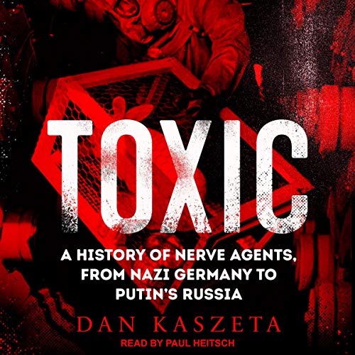 Toxic by Dan Kaszeta