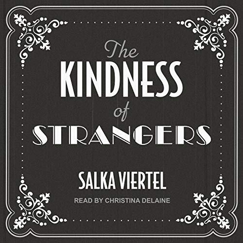The Kindness of Strangers by Salka Viertel