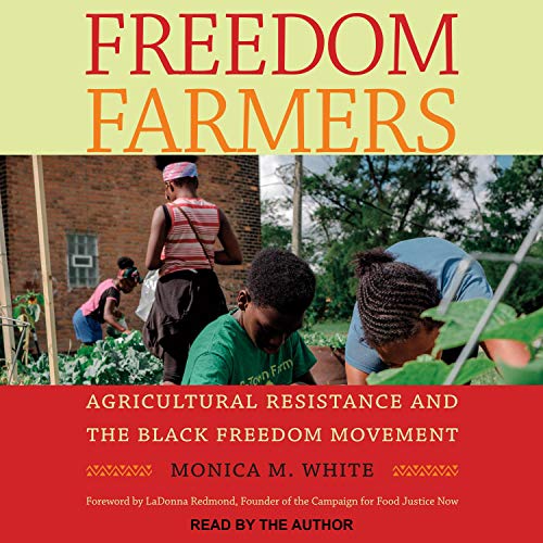Freedom Farmers by Monica M. White