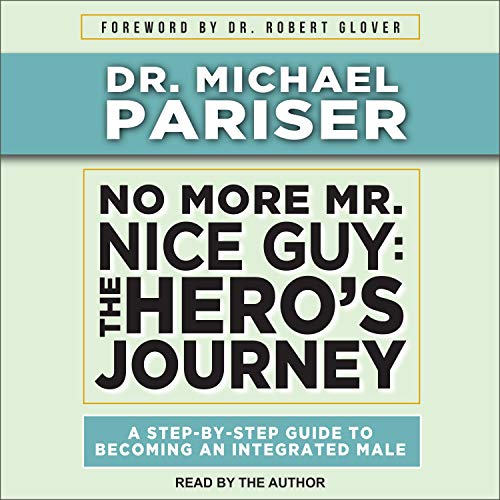 No More Mr. Nice Guy by Dr. Michael Pariser