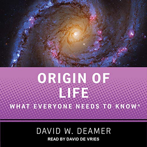 Origin of Life by David W. Deamer