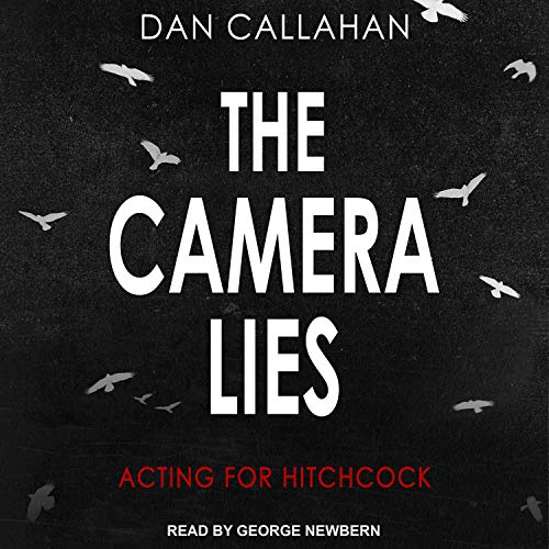 The Camera Lies by Dan Callahan