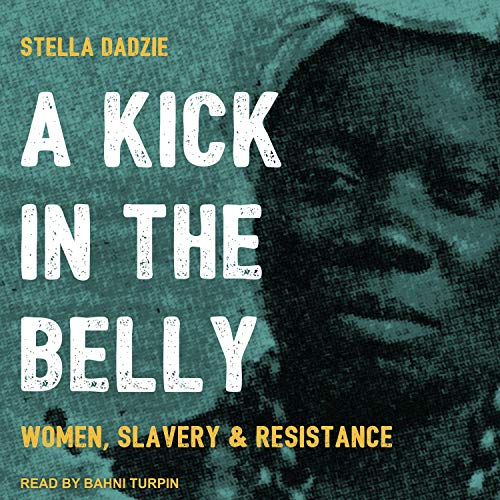 A Kick in the Belly by Stella Abasa Dadzie