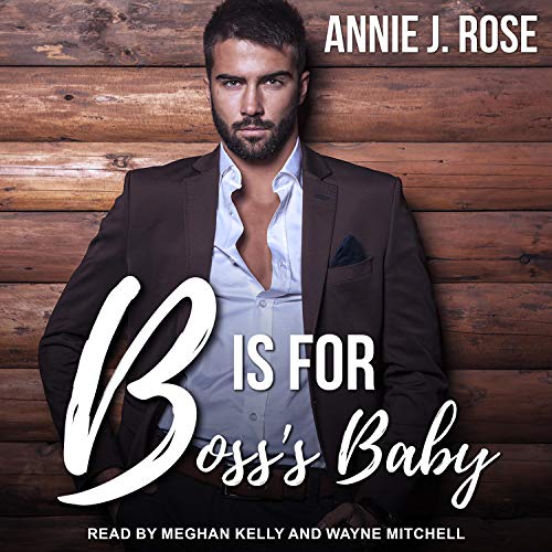 B is for Boss's Baby by Annie J. Rose