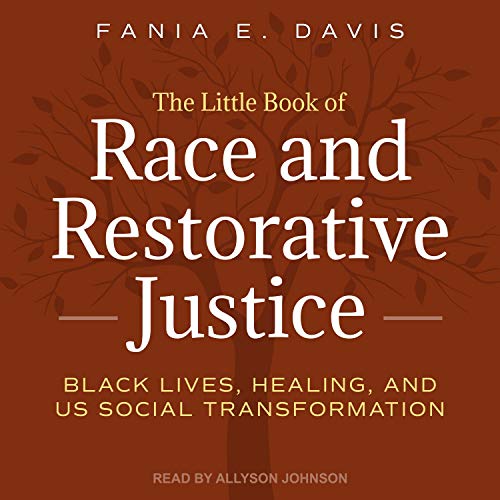 The Little Book of Race and Restorative Justice by Fania E. Davis